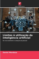 Limites à utilização da inteligência artificial (Portuguese Edition) 620978481X Book Cover