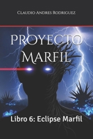 Proyecto Marfil: Libro 6: Eclipse Marfil (Universo Proyecto Marfil) (Spanish Edition) B0FGT63SDG Book Cover