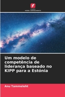 Um modelo de competência de liderança baseado no KIPP para a Estónia 6205805197 Book Cover