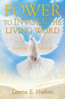 Power to Invoke the Living Word 1498408729 Book Cover