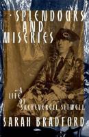 Splendours and Miseries: A Life of Sacheverell Sitwell 0374267898 Book Cover