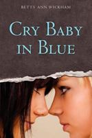 Cry Baby in Blue 1478367954 Book Cover