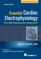 Essential Cardiac Electrophysiology, Third Edition: The Self Assessment Approach 1942909292 Book Cover