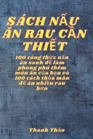 Sách N?u An Rau C?n Thi?t (Vietnamese Edition) 1835645828 Book Cover