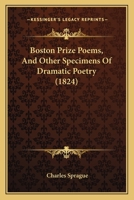 Boston Prize Poems and Other Specimens of Dramatic Poetry 1436791510 Book Cover