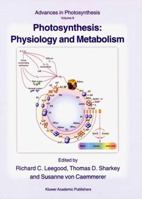 Photosynthesis: Physiology and Metabolism 1857430018 Book Cover