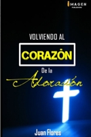 Volviendo Al Corazon de La Adoracion II Edicion Version Standard 1312963026 Book Cover