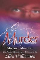 Murder on Monarch Mountain: The Perfect Murder, If - A Thousand Ifs 1449062032 Book Cover