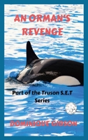 An Orman's Revenge: Truson S.E.T. Series 1734570644 Book Cover