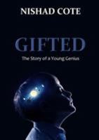 Gifted: The Story of a Young Genius 1326413651 Book Cover