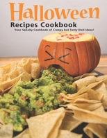 Halloween Recipes Cookbook: Your Spooky Cookbook of Creepy but Tasty Dish Ideas! B08M27XBZ2 Book Cover