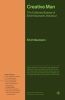 Creative Man: The Collected Essays of Erich Neumann, Volume 2 0691279152 Book Cover