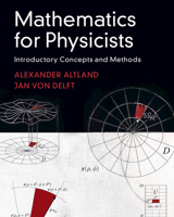 Mathematics for Physicists: Introductory Concepts and Methods 1108471226 Book Cover