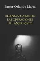 Desenmascarando las Operaciones del Anticristo (Spanish Edition) B0D93ZM6LS Book Cover