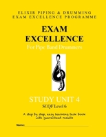 Exam Excellence for Pipe Band Drummers: Study Unit 4 152389220X Book Cover