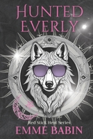 Hunted Everly: A Fated Mates Wolf-Shifter, Why Choose Romance B0FSV9S7QT Book Cover