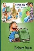 I Done Did It. Yeah, I Did! a 54 Story Anthology 1500451924 Book Cover