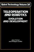 Teleoperation and Robotics: Evolution and development (Robot Technology; V.3a -3b) 0850385881 Book Cover