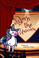 Bjorn the Unicorn: The Super Fantastic Talent Show B0CQRS56CZ Book Cover