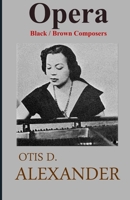 Opera: Black & Brown Composers 1640931333 Book Cover