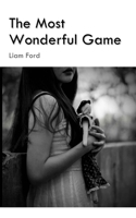 The Most Wonderful Game 0995907587 Book Cover