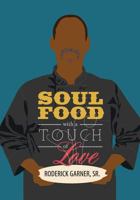 Soul Food with a Touch of Love 0989905233 Book Cover