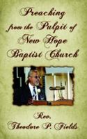 Preaching from the Pulpit of New Hope Baptist Church 1425954502 Book Cover