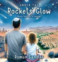Under the Rockets' Glow B0CTS2RBYN Book Cover