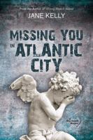Missing You in Atlantic City 1940091004 Book Cover