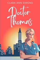 Doctor Thomas: A Sapphic Medical Romance (Watson Memorial Hospital) B0D7J1LLRT Book Cover