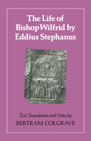 The Life of Bishop Wilfrid 0521313872 Book Cover