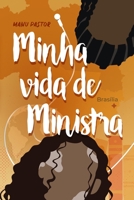 Minha Vida de Ministra 650041005X Book Cover