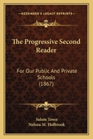 The Progressive Second Reader: For Our Public And Private Schools 1120918928 Book Cover