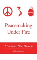 Peacemaking Under Fire 1463735227 Book Cover