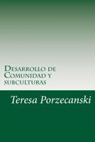 Desarrollo de Comunidad y subculturas: reflexiones antropologicas 1533386994 Book Cover