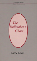 The Dollmaker's Ghost (Carnegie Mellon Classic Contemporary) 0887481256 Book Cover