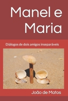 Manel e Maria: Diálogos de dois amigos inseparáveis (Portuguese Edition) B087SCDL2K Book Cover