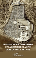 Introduction à l'urbanisme et la gestion de la Cité dans la Grèce antique (French Edition) 2140274903 Book Cover