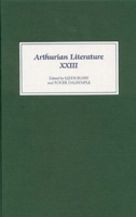 Arthurian Literature XXIII 1843840979 Book Cover