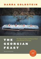 The Georgian Feast: The Vibrant Culture and Savory Food of the Republic of Georgia 0060166460 Book Cover
