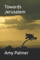 Towards Jerusalem B0BSJPZTRQ Book Cover