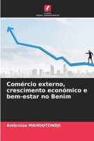 Comércio externo, crescimento económico e bem-estar no Benim 6207798333 Book Cover