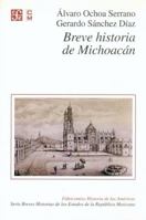 Breve Historia De Michoacan (Historia) 9681670965 Book Cover