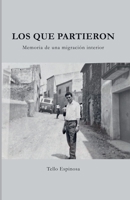 Los que partieron: Memoria de una migración interior (Spanish Edition) B0GSH91MML Book Cover
