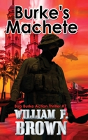 Burke's Machete, Bob Burke Suspense Thriller #7 B0CLML94PD Book Cover