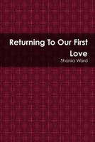 Returning to Our First Love 1329555384 Book Cover