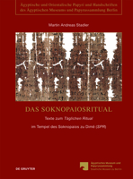 Das Soknopaiosritual: Texte Zum >T�glichen Ritualspr 3110470551 Book Cover