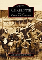 Charlotte and the Carolina Piedmont 0738515809 Book Cover