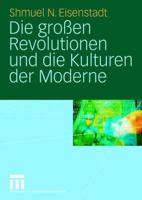 Die großen Revolutionen und die Kulturen der Moderne 3531149938 Book Cover