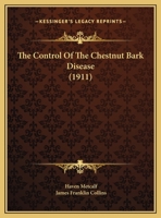 The Control Of The Chestnut Bark Disease 1169481000 Book Cover